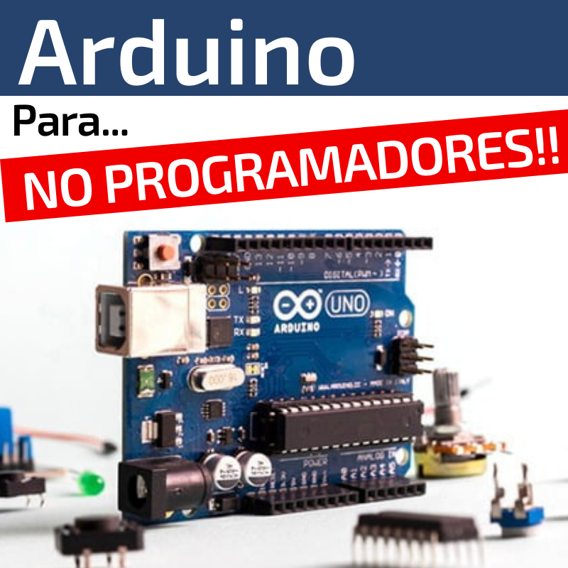 ARDUINO Para No Programadores